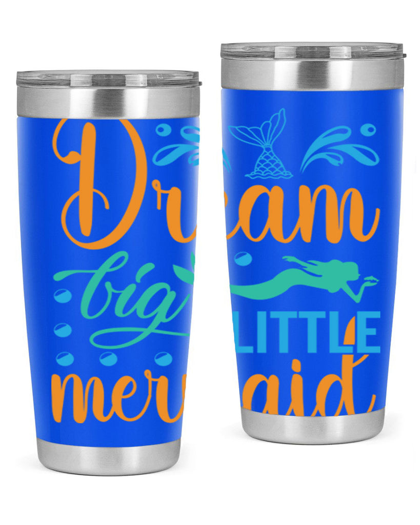 Dream Big Little Mermaid 135#- mermaid- Tumbler