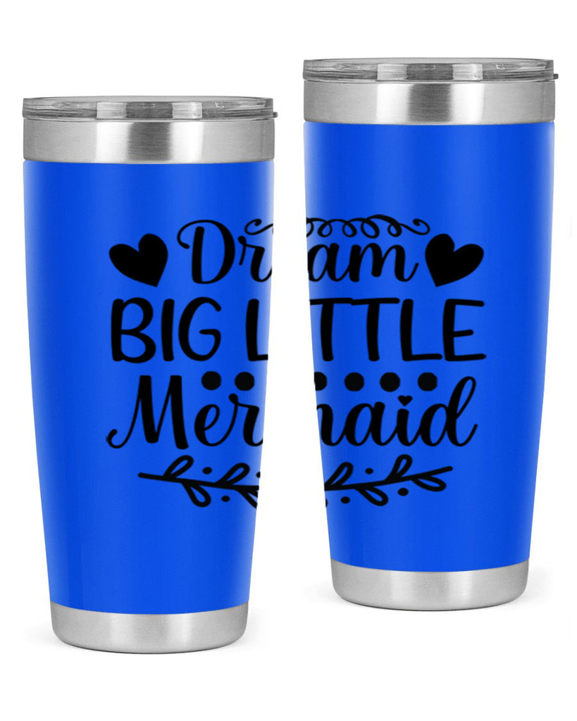 Dream big little mermaid 124#- mermaid- Tumbler