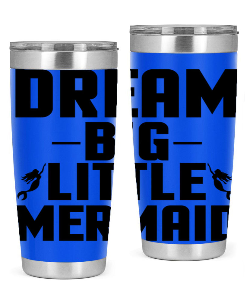 Dream big little mermaid 132#- mermaid- Tumbler