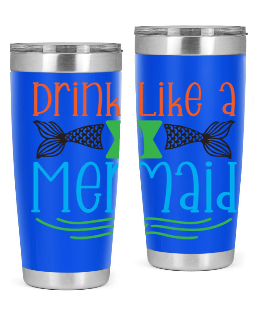 Drink Like A Mermaid 146#- mermaid- Tumbler