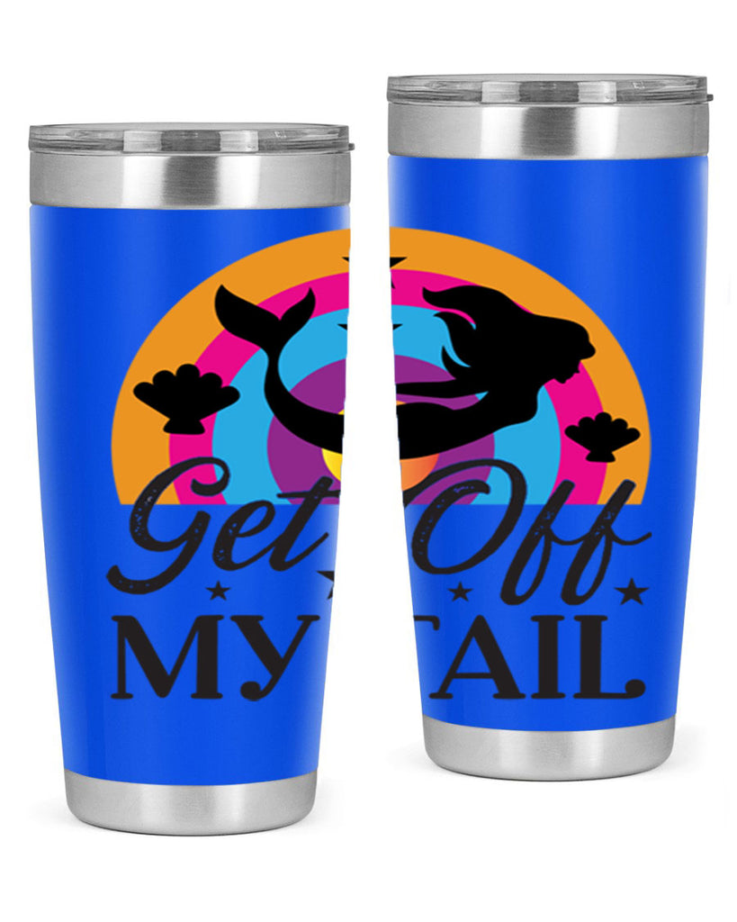 Get off my tail 182#- mermaid- Tumbler