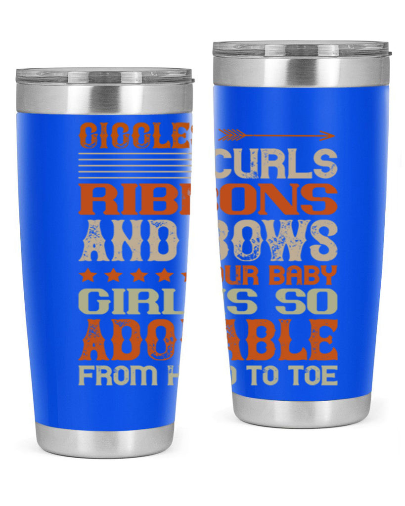 Giggles curls ribbons and bows Our baby girl is so adorable from head to toe Style 122#- baby- tumbler