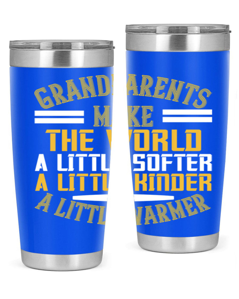 Grandparents make the world … a little softer a little kinder a little warmer 76#- grandma - nana- Tumbler