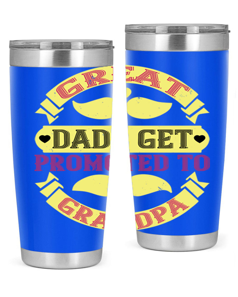 Great dads get promoted 95#- grandpa - papa- Tumbler