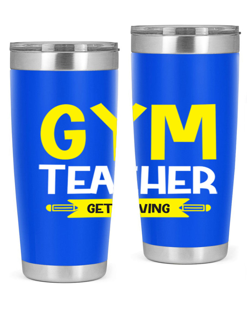 Gym Teacher get Moving Style 116#- teacher- tumbler