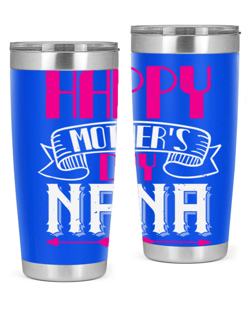 HAPPY mothers day nana 29#- grandma - nana- Tumbler