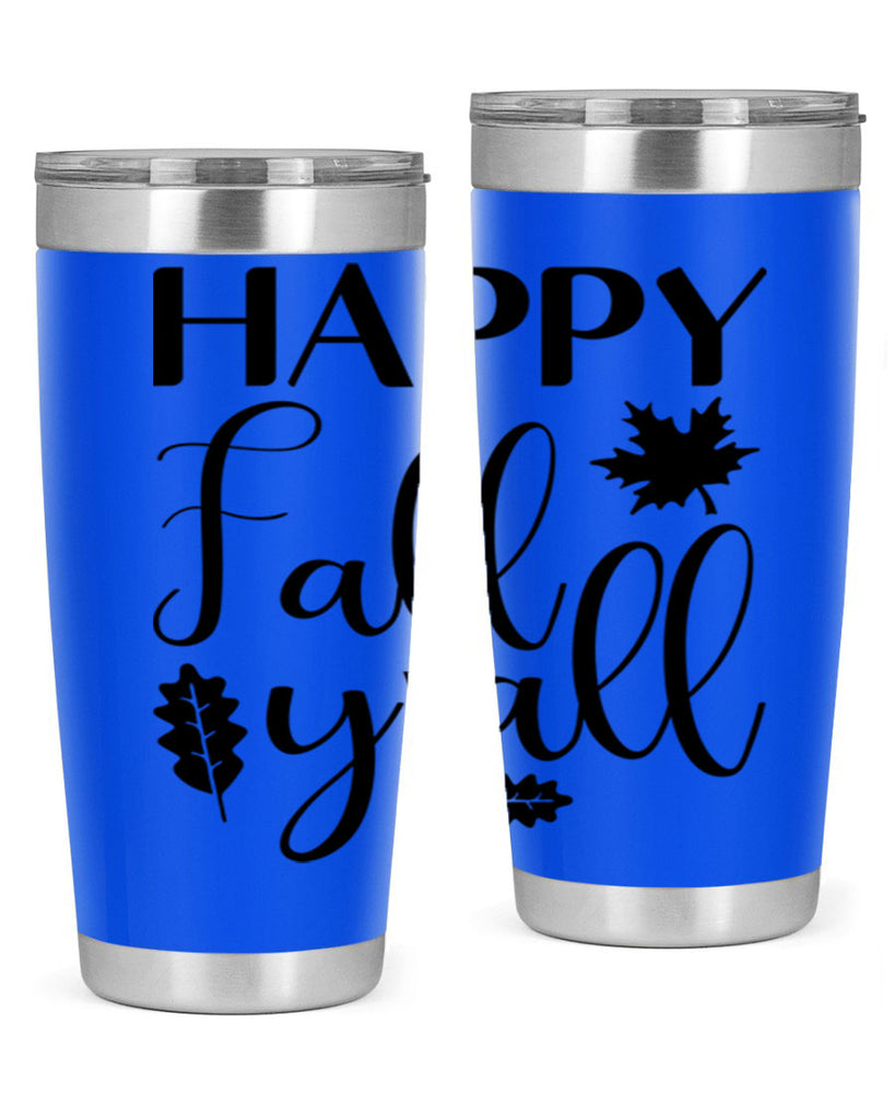 Happy Fall Y all 225#- fall- Tumbler