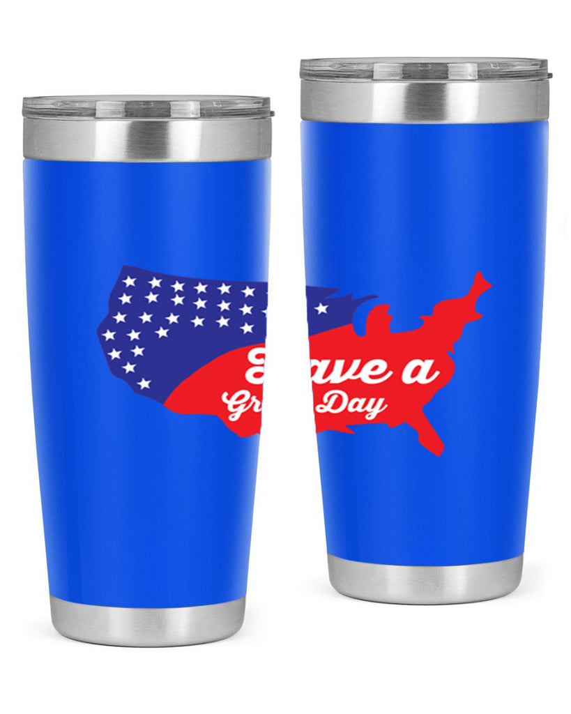 Have a great th Style 109#- Fourt Of July- Tumbler