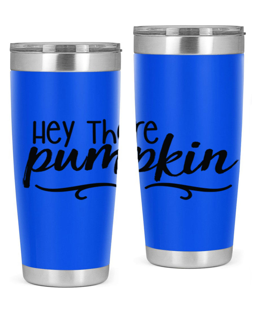 Hey There Pumpkin 311#- fall- Tumbler