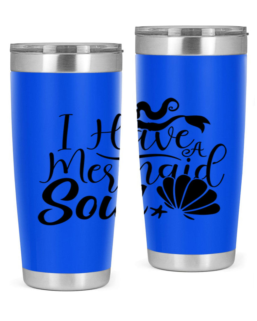 I Have A Mermaid Soul 209#- mermaid- Tumbler