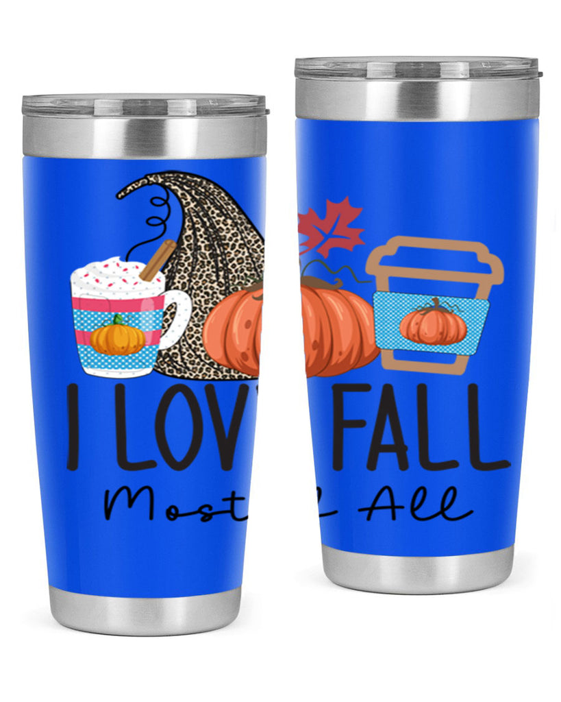 I Love Fall Most of All 332#- fall- Tumbler