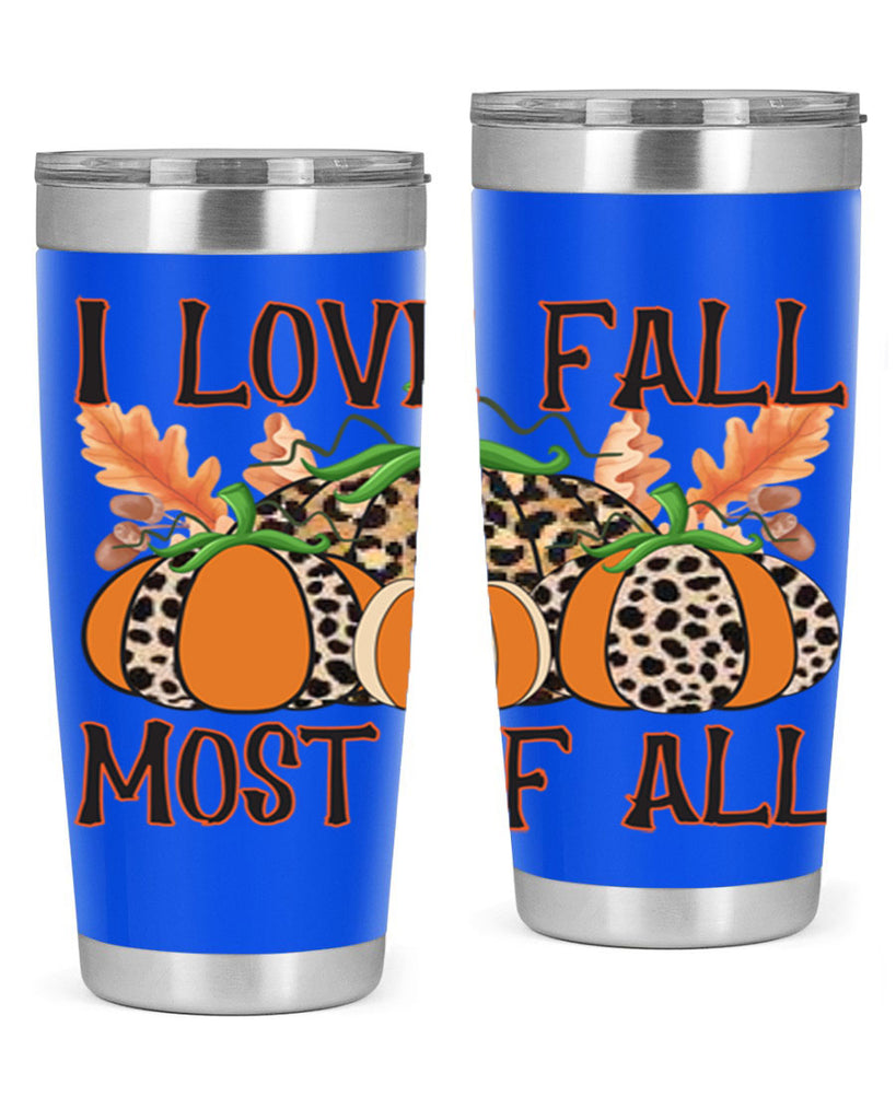 I love fall most of all 333#- fall- Tumbler