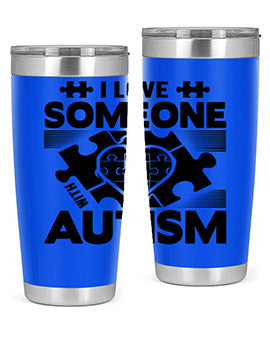 I love someone Style 47#- autism- Tumbler