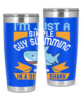 Im just a simple guy swimming in a sea of shark Style 74#- shark  fish- Tumbler