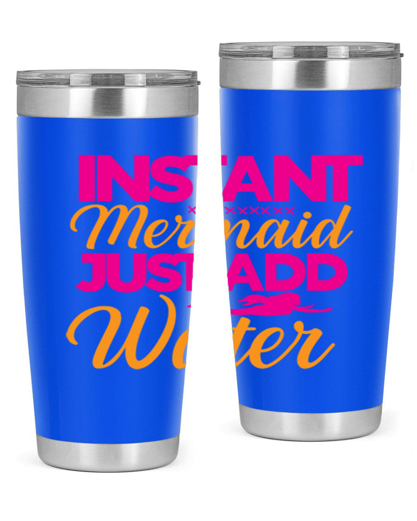 Instant Mermaid Just Add Water 267#- mermaid- Tumbler