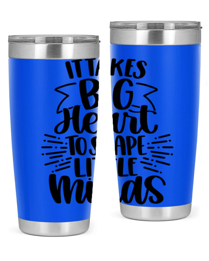 It Takes Big Heart To Shape Style 70#- teacher- tumbler