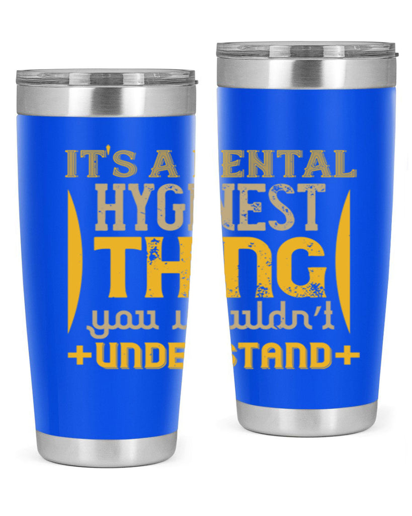 Its a dental hyginest Style 30#- dentist- tumbler