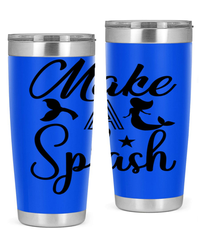 Make a splash 311#- mermaid- Tumbler