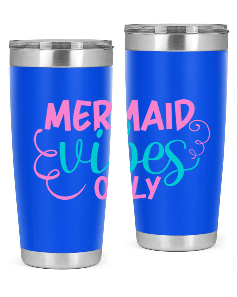 Mermaid Vibes Only 386#- mermaid- Tumbler