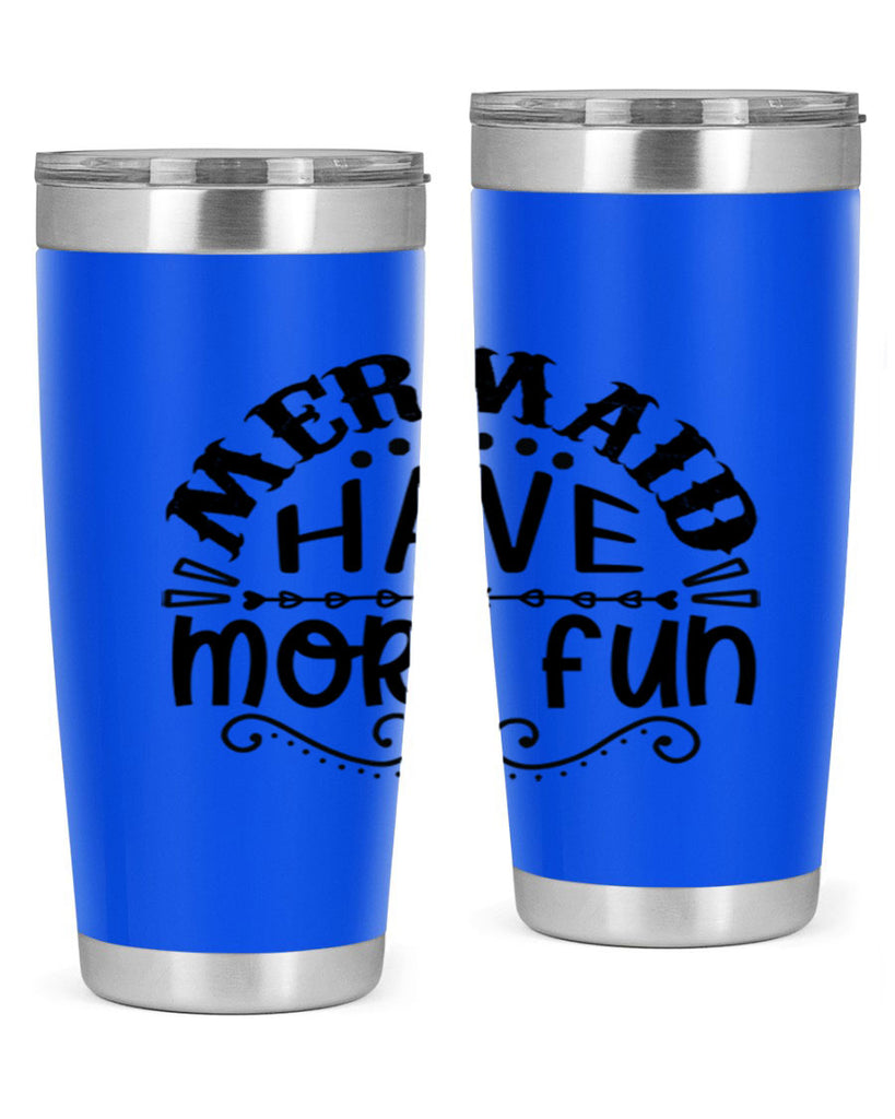Mermaid have more fun 417#- mermaid- Tumbler