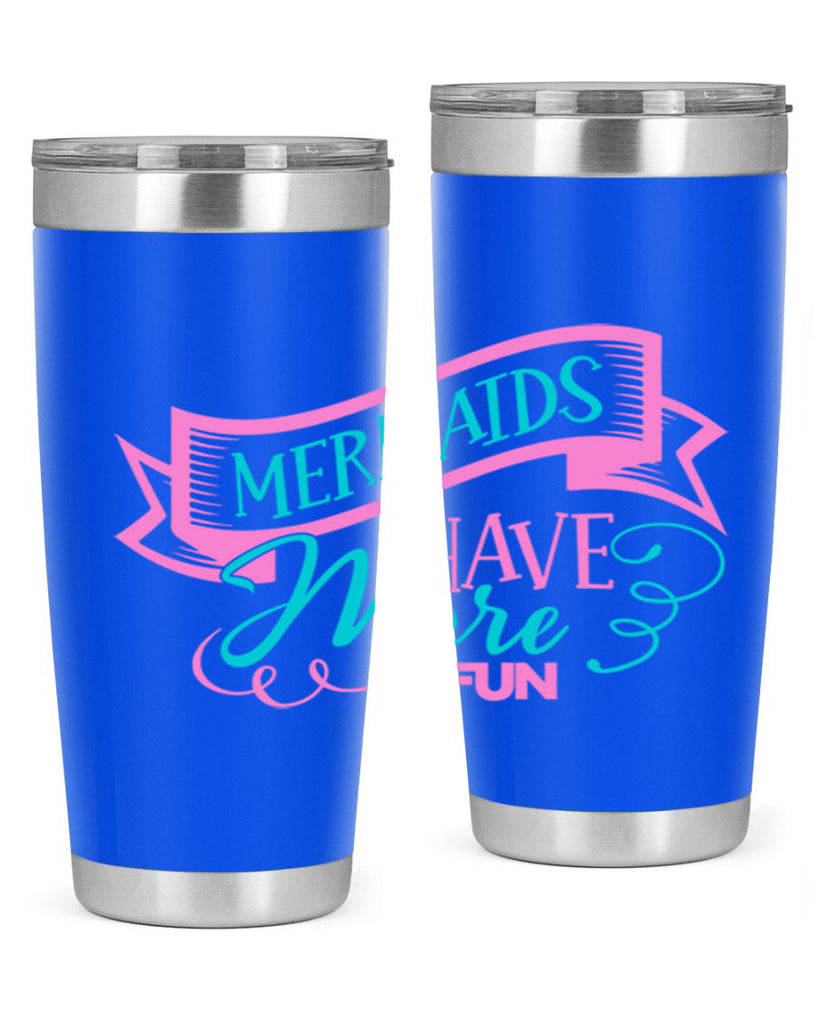 Mermaids Have More Fun 470#- mermaid- Tumbler