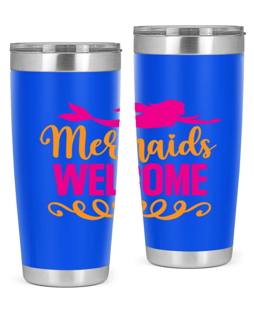Mermaids Welcome 472#- mermaid- Tumbler