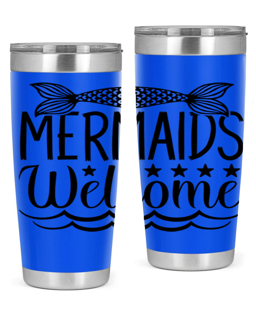 Mermaids Welcome 496#- mermaid- Tumbler