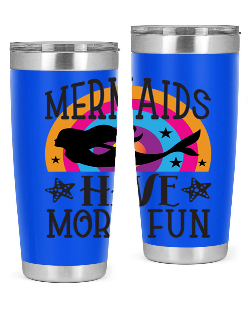 Mermaids have more fun 493#- mermaid- Tumbler