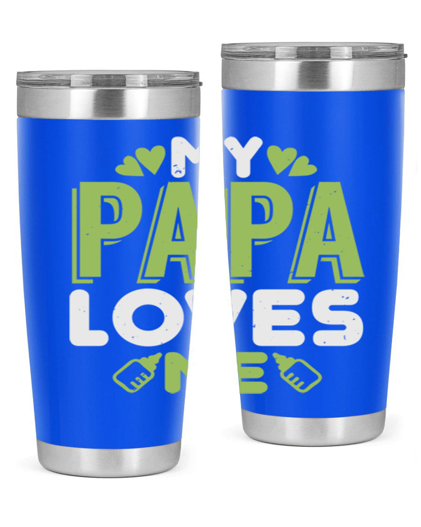 My Papa Loves Me Style 185#- baby- tumbler
