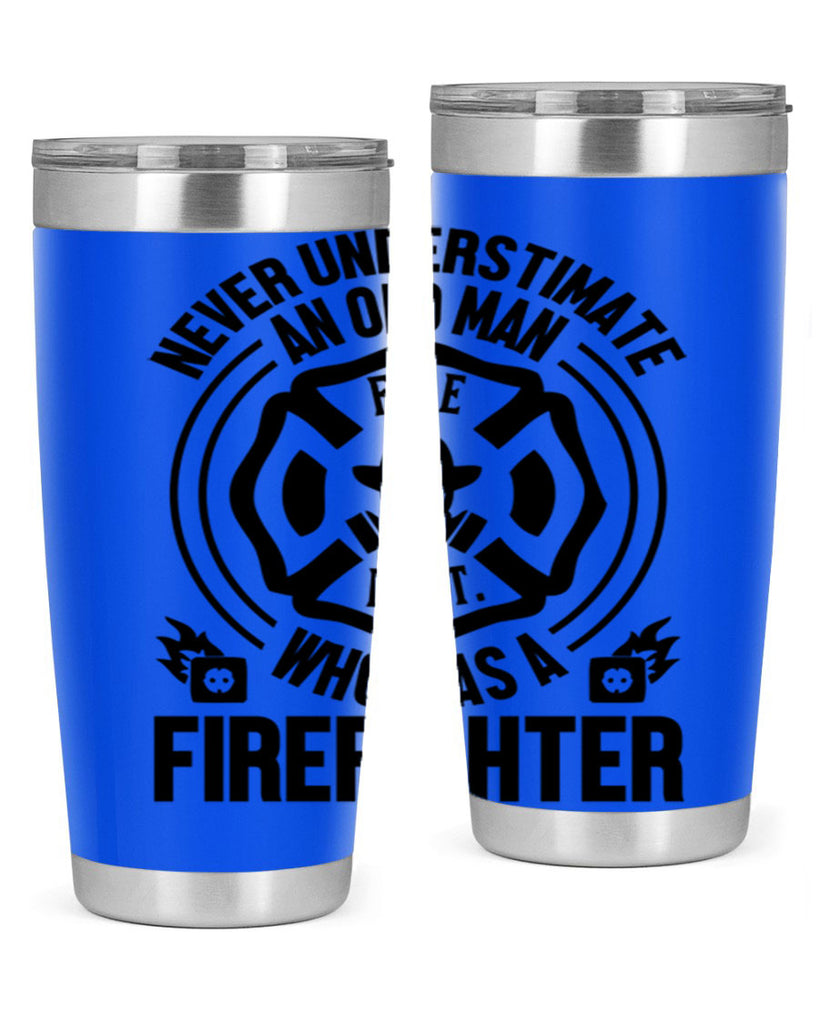 Never understimate Style 48#- fire fighter- tumbler