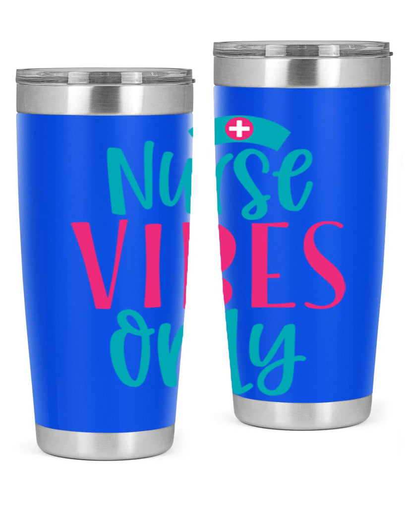 Nurse Vibes Only Style Style 94#- nurse- tumbler