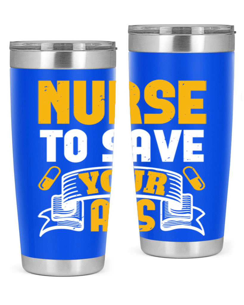 Nurse to save your ass Style 275#- nurse- tumbler