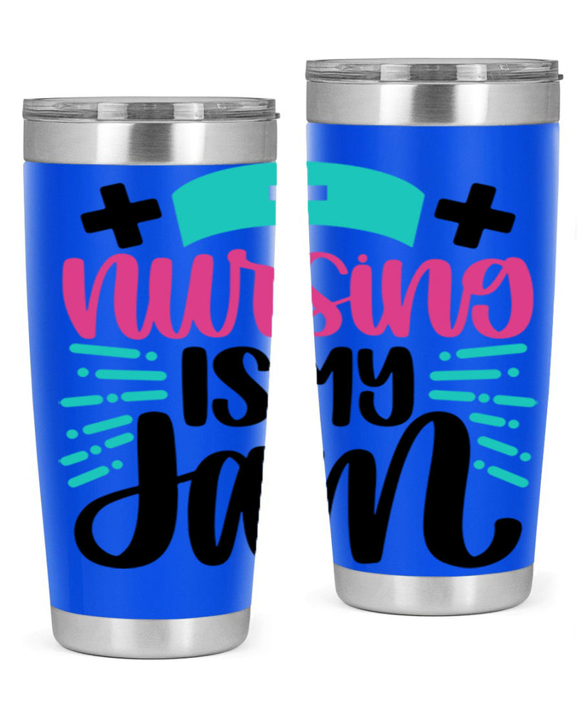 Nursing Is My Jam Style Style 67#- nurse- tumbler