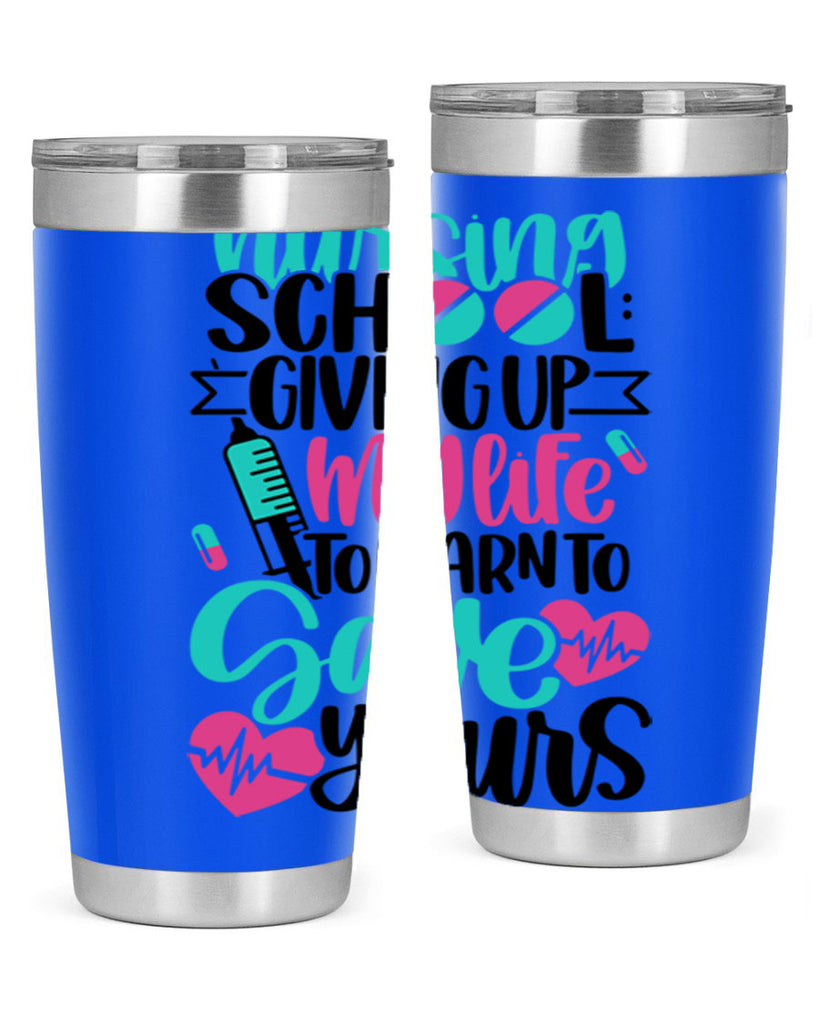 Nursing School Giving Style Style 66#- nurse- tumbler
