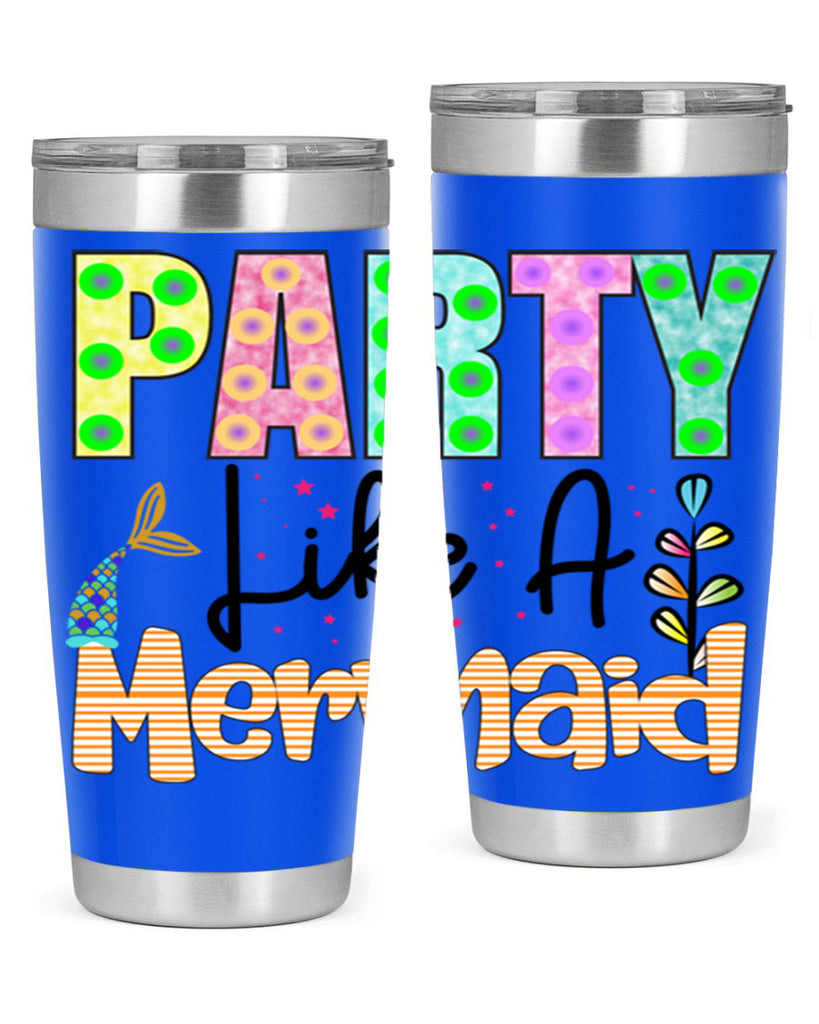 Party Like A Mermaid 538#- mermaid- Tumbler