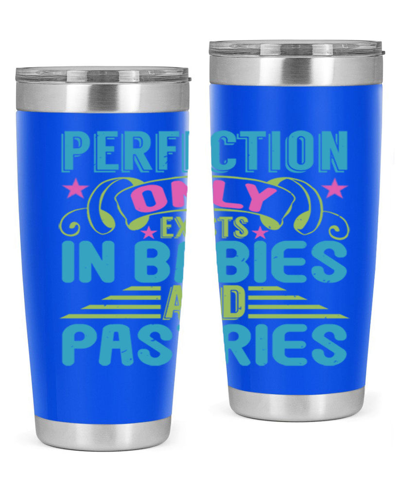Perfection only exists in babies and pastires Style 182#- baby- tumbler
