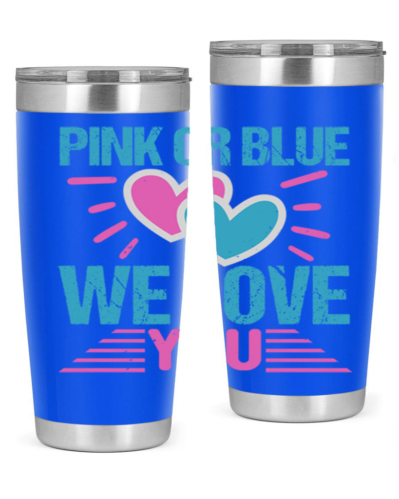 Pink or Blue we love you Style 177#- baby- tumbler