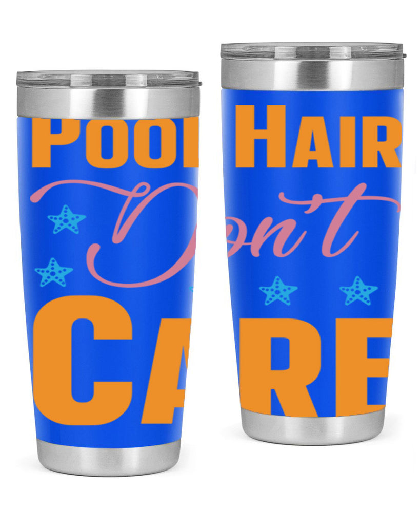 Pool Hair Dont Care 543#- mermaid- Tumbler