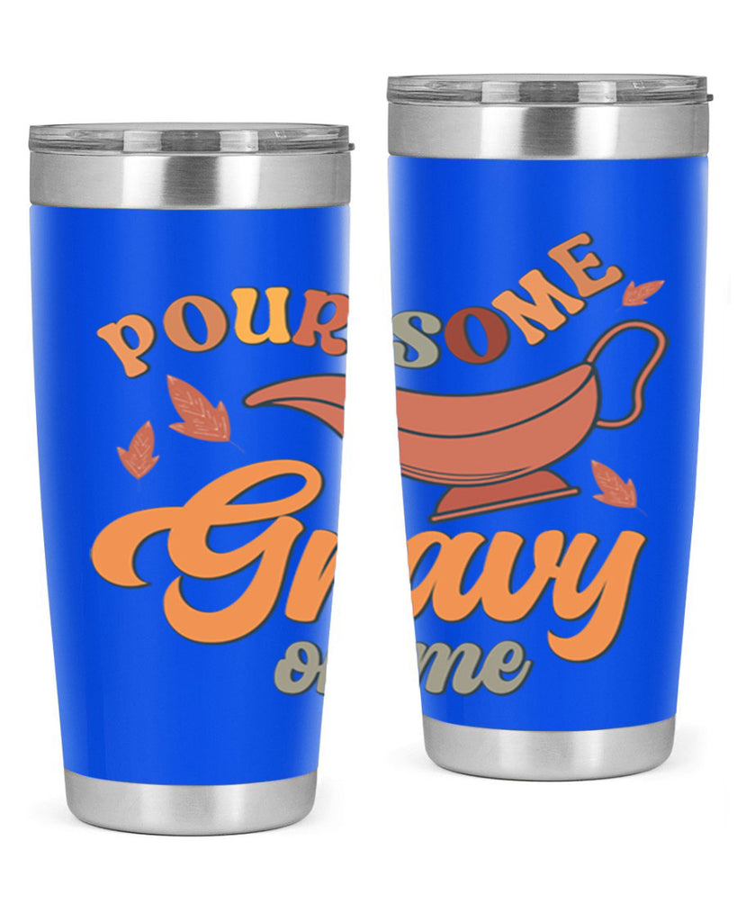 Pour Some Gravy On Me 518#- fall- Tumbler
