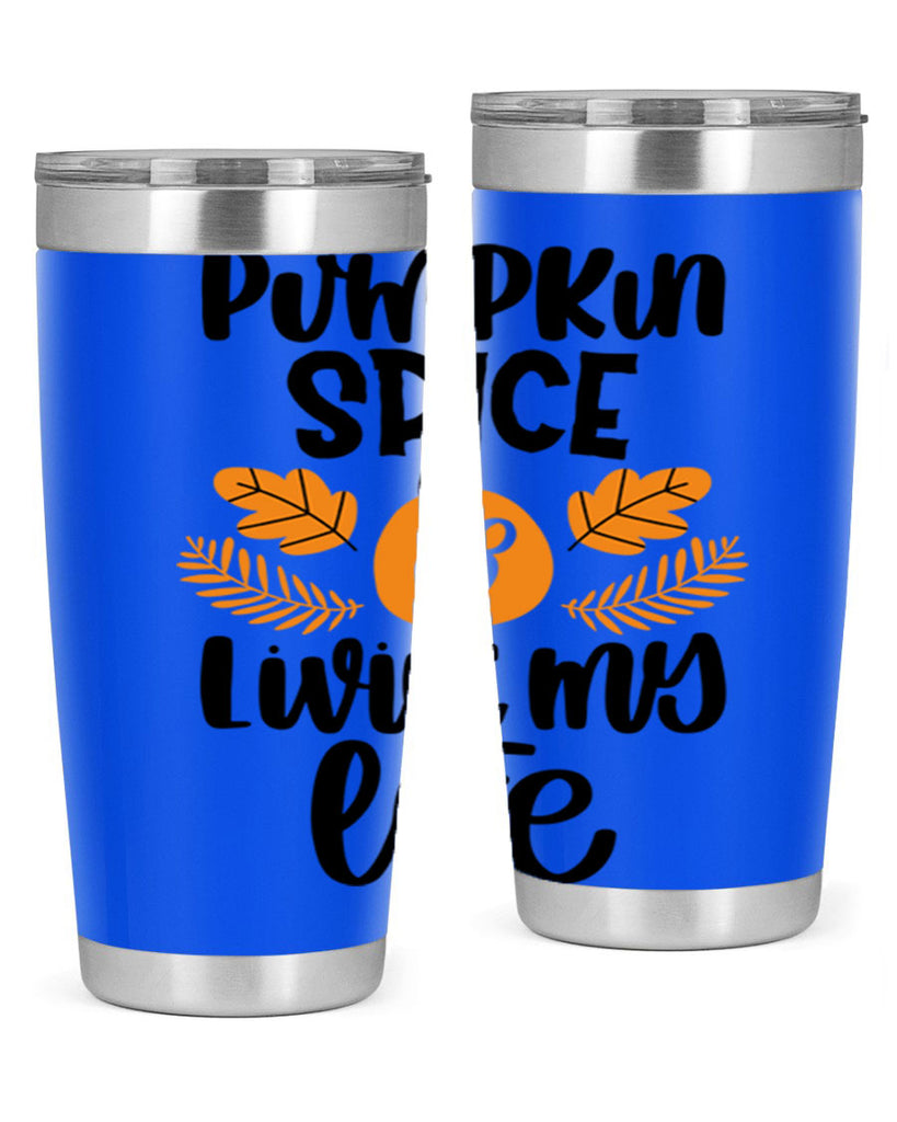 Pumpkin Spice and Livin My Life 505#- fall- Tumbler