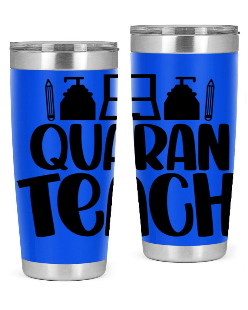 Quaranteach Style 57#- teacher- tumbler