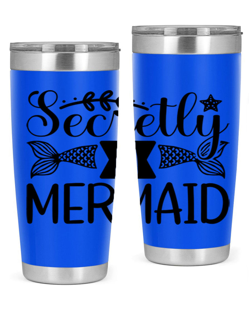 Secretly A Mermaid 581#- mermaid- Tumbler