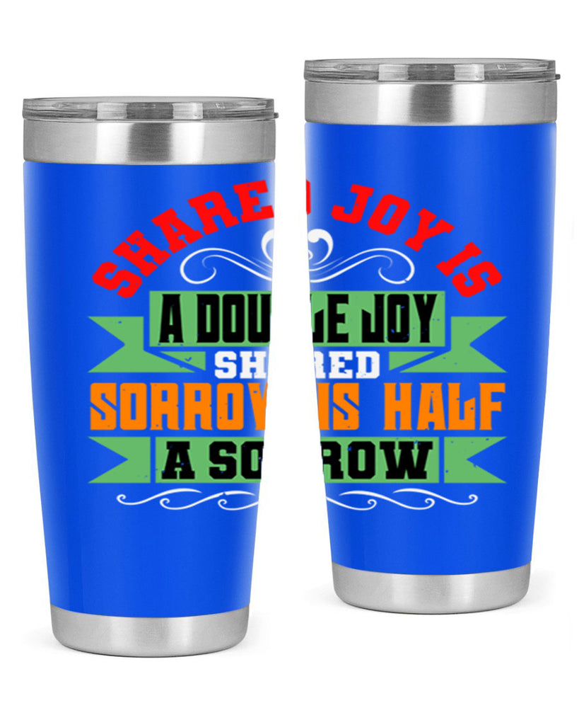 Shared joy is a double joy shared sorrow is half a sorrow Style 60#- Best Friend- Tumbler