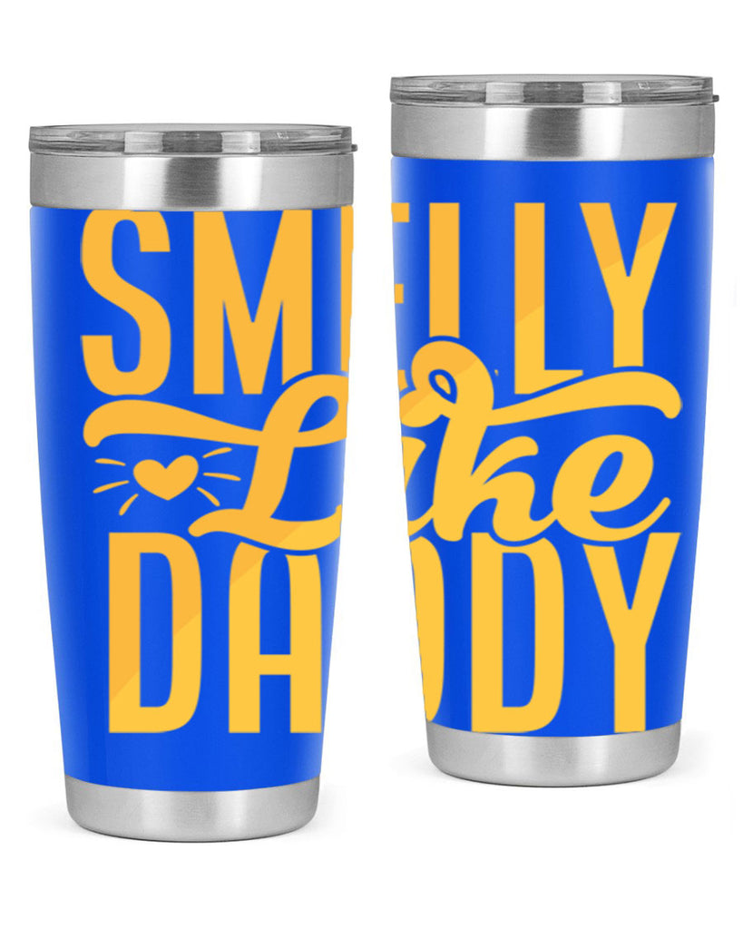 Smelly Like Daddy Style 200#- baby- tumbler