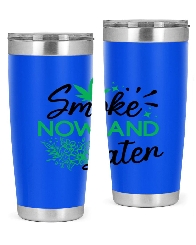 Smoke Now And Later 233#- marijuana- Tumbler