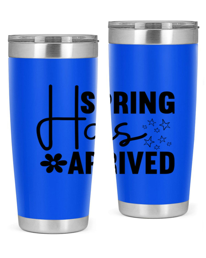 Spring Has Arrived 426#- spring- Tumbler