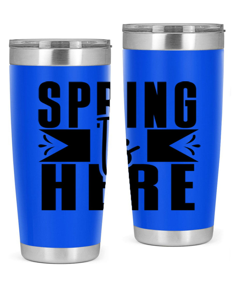 Spring Is Here 452#- spring- Tumbler