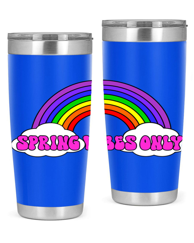 Spring Vibes Only477#- spring- Tumbler
