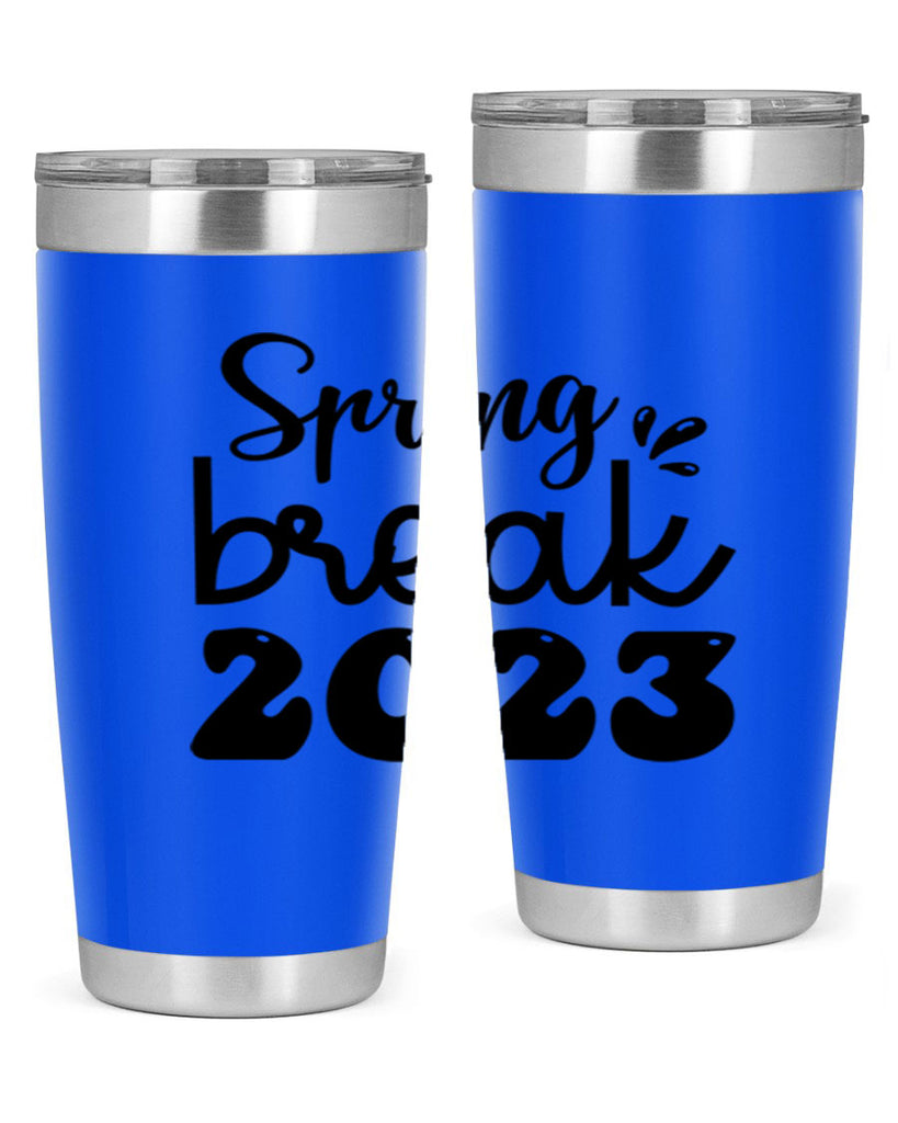 Spring break  483#- spring- Tumbler