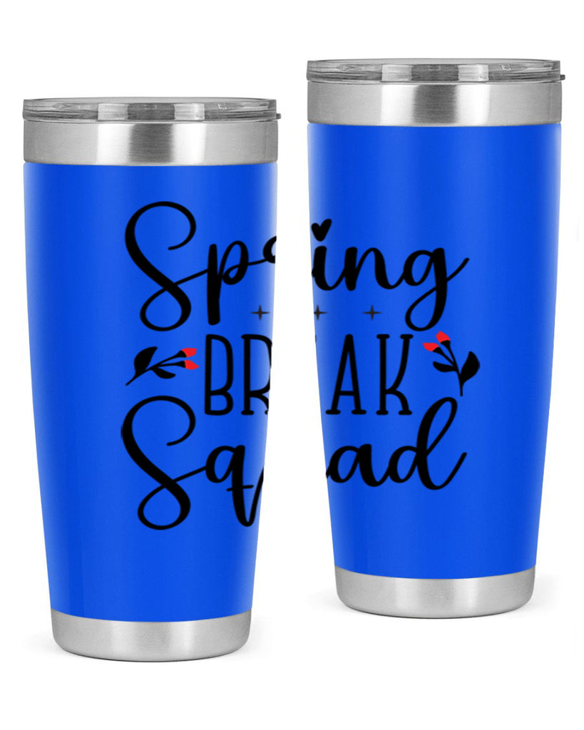 Spring break squad  485#- spring- Tumbler